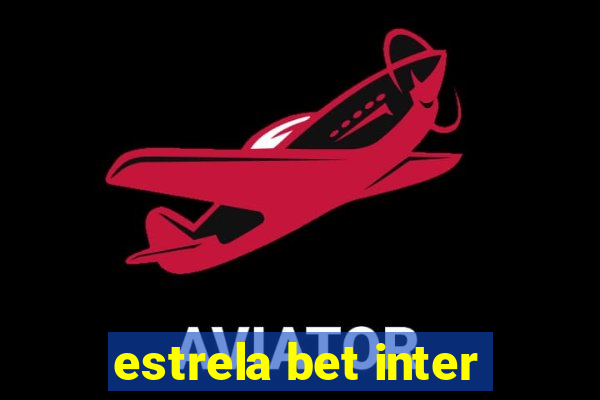 estrela bet inter